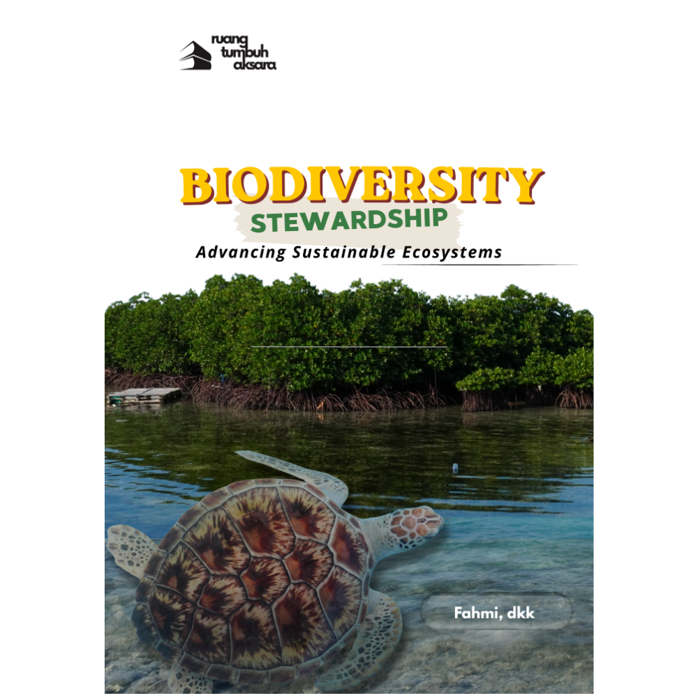 Sampul Biodiversity Stewardship: Advancing Sustainable Ecosystems karya Fahmi, Damara Pramuditya, Affan Hidayat, Ratu Raisya A, Ely Novyanti
