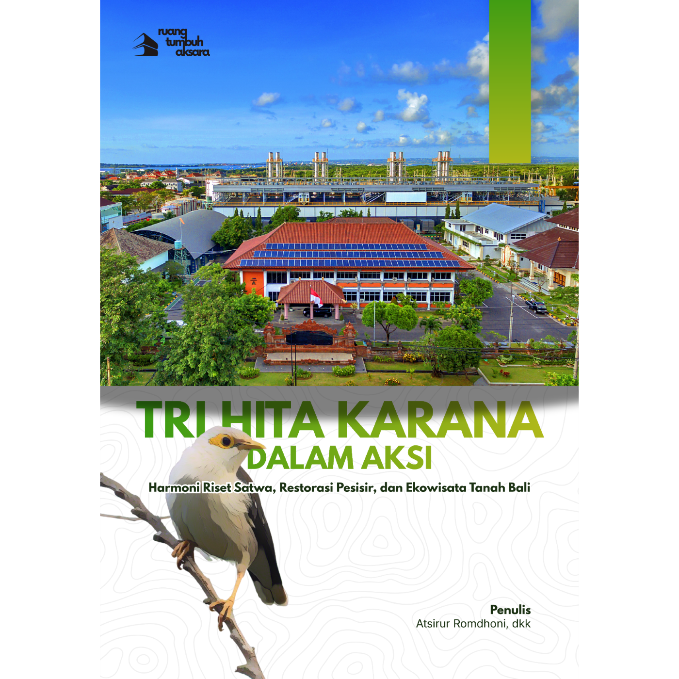 Sampul Tri Hita Karana dalam Aksi: Harmoni Riset Satwa, Restorasi Pesisir, dan Ekowisata Tanah Bali karya Atsirur Romdhoni, Wahyu Angga Riawan, Hiban Achmad Hakim, Muhammad Haidar
