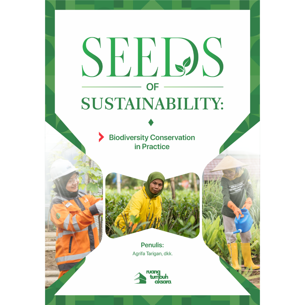 Sampul Seeds of Sustainability: Biodiversity Conservation in Practice karya Agrifa Tarigan, Moch. Khalik Hermawanto, Agus Setyo Budi, L. Slamet Martono